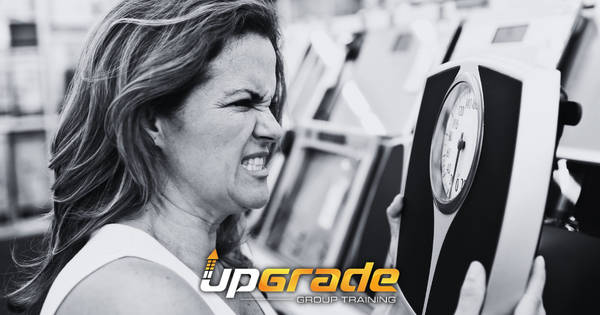 don't listen to the scale from Upgrade Group Training